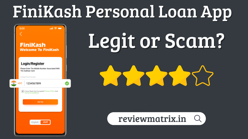 FiniKash Loan App Review – Real or Fake, RBI Registered, Customer Care, Safe or Not?