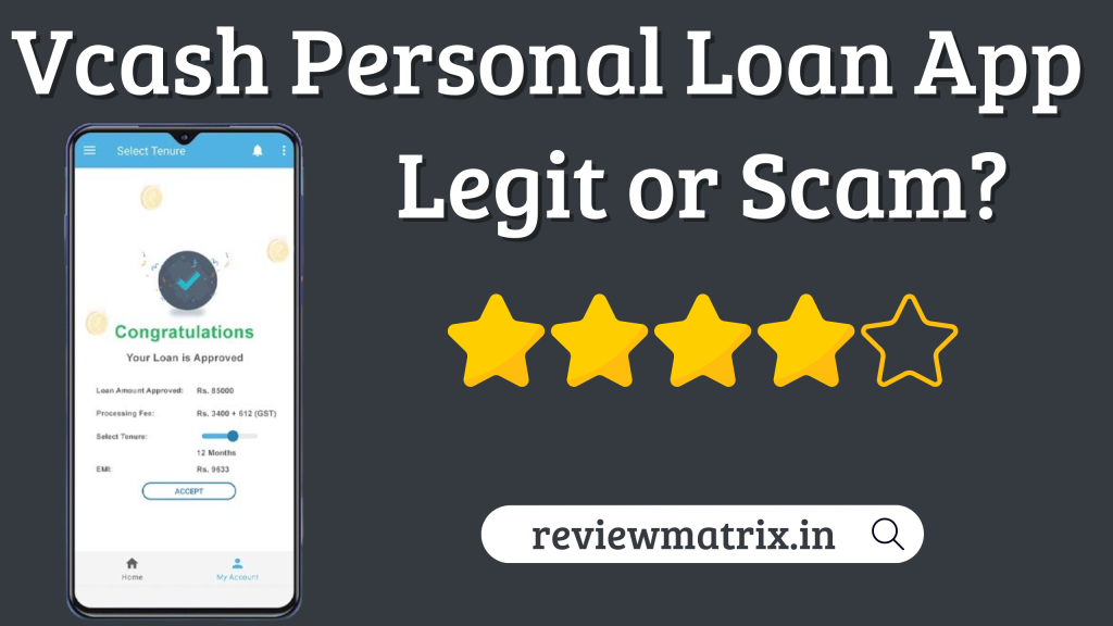 Vcash Loan App Review – Real or Fake, RBI Approved, Safe or Not?