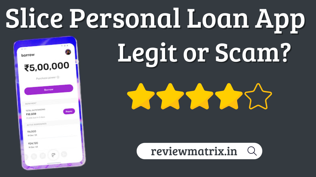 Slice Loan App Review – Eligibility, RBI Approved, Real or Fake?